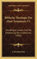 Biblische Theologie Des Alten Testaments V1