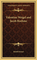 Valentine Weigel and Jacob Boehme