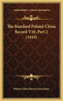 The Standard Poland-China Record V10, Part 2 (1919)