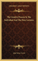 The Creative Process In The Individual And The Dore Lectures