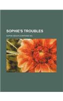 Sophie's Troubles