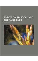 Essays on Political and Social Science
