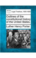 Outlines of the Constitutional History of the United States.