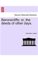Baronscliffe; Or, the Deeds of Other Days.