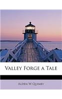 Valley Forge a Tale
