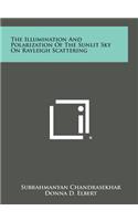 Illumination and Polarization of the Sunlit Sky on Rayleigh Scattering