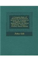 A Complete Body of Doctrinal and Practical Divinity: Or, a System of Evangelical Truths, Deduced from the Sacred Scriptures, Volume 2