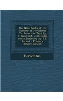 Nine Books of the History of Herodotus Tr. from the Text by T. Gaisford, with Notes and a Summary by P.E. Larent