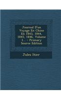 Journal D'un Voyage En Chine En 1843, 1844, 1845, 1846, Volume 3