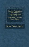 Plots and Personalities: A New Method of Testing and Training the Creative Imagination: (English)