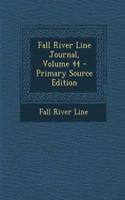 Fall River Line Journal, Volume 44 - Primary Source Edition