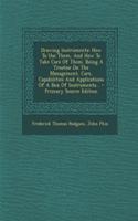 Drawing Instruments: How to Use Them, and How to Take Care of Them. Being a Treatise on the Management, Care, Capabilities and Applications of a Box of Instruments...