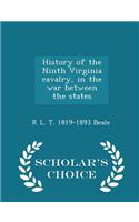 History of the Ninth Virginia Cavalry, in the War Between the States - Scholar's Choice Edition