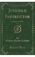 Juvenile Instructor, Vol. 34: January 15, 1899 (Classic Reprint)