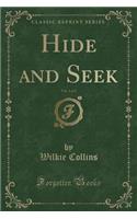 Hide and Seek, Vol. 1 of 2 (Classic Reprint): (English)