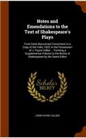Notes and Emendations to the Text of Shakespeare's Plays