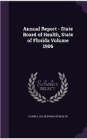 Annual Report - State Board of Health, State of Florida Volume 1906