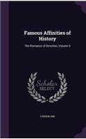 Famous Affinities of History