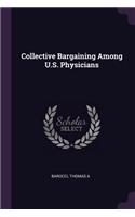 Collective Bargaining Among U.S. Physicians