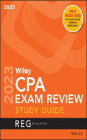 Wiley's CPA 2023 Study Guide: Regulation