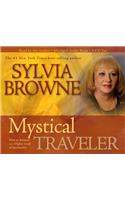 Mystical Traveler: How to Advance to a Higher Level of Spirituality