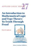 Introduction to Mathematical Logic and Type Theory