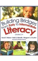 Building Bridges From Early to Intermediate Literacy, Grades 2-4