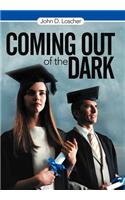 Coming Out of the Dark