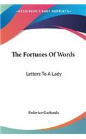 The Fortunes Of Words