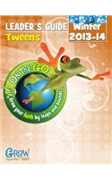 On the Go Tween Leaders Guide Winter 2013 2014 Quarter
