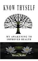 Know Thyself: My Eightfold Path to Health(English)