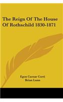Reign Of The House Of Rothschild 1830-1871