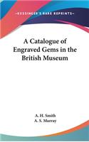 Catalogue of Engraved Gems in the British Museum