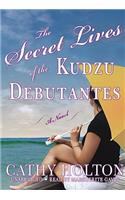 Secret Lives of the Kudzu Debutantes: A Novel, Library Edition