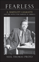 Fearless: A. Bartlett Giamatti and the Battle for Fairness in America(Excelsior Editions)