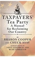 Taxpayers' Tea Party: How to Become Politically Active--And Why