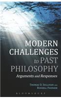 Modern Challenges to Past Philosophy