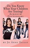 Do You Know What Your Children Are Texting?: Acronym Handbook