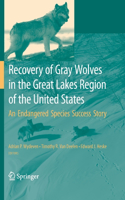 Recovery of Gray Wolves in the Great Lakes Region of the United States