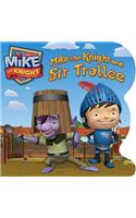 Mike the Knight and Sir Trollee: With Audio Recording(Mike the Knight)