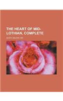 The Heart of Mid-Lothian, Complete