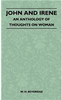 John and Irene - An Anthology of Thoughts on Woman