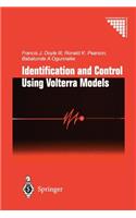 Identification and Control Using Volterra Models