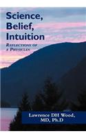Science, Belief, Intuition