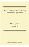 Pulsed and Pulsed Bias Sputtering: Principles and Applications
