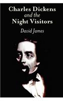 Charles Dickens and the Night Visitors