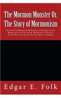 Mormon Monster Or, The Story of Mormonism