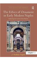 The Ethics of Ornament in Early Modern Naples