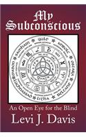 My Subconscious: An Open Eye for the Blind(English)