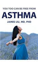 You Too Can Be Free From Asthma